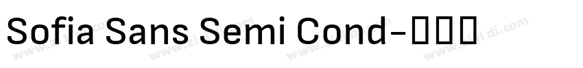 Sofia Sans Semi Cond字体转换 Sofia Sans Semi Cond字体转换